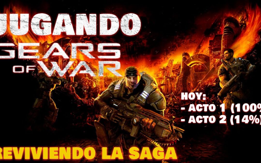 Revivamos Gears of War 1